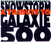 Snowstorm - Galaxie 500 Tribute album
